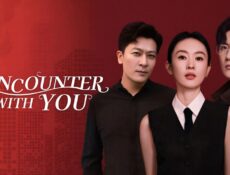 مسلسل Encounter with You الحلقة 35 الخامسة والثلاثون مترجمة
