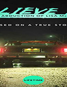 فيلم Believe Me The Abduction Of Lisa McVey 2018 مترجم