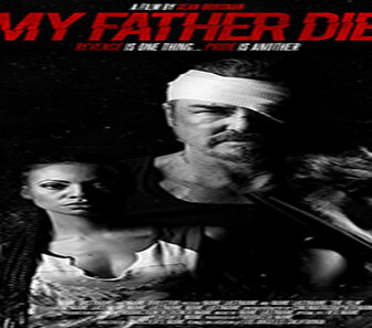 فيلم My Father Die 2016 مترجم