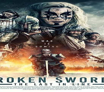 فيلم Broken Swords The Last In Line 2018 مترجم