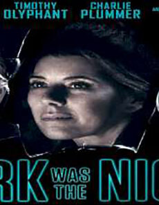 فيلم Dark Was The Night 2018 مترجم