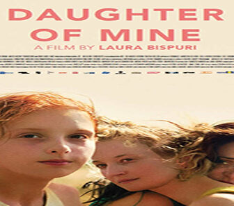 فيلم Daughter Of Mine 2018 مترجم