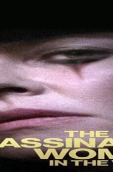 فيلم The Most Assassinated Woman in the World 2018 مترجم