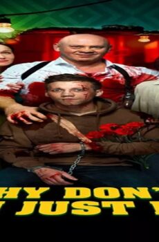 فيلم Why Don’t You Just Die! 2018 مترجم
