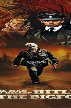فيلم The Man Who Killed Hitler and Then the Bigfoot 2018 مترجم