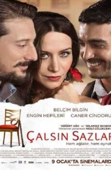 فيلم Çalsın Sazlar لتبدأ الموسيقى مترجم