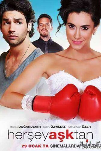فيلم كل شيء بسبب الحب Her Şey Aşktan مترجم