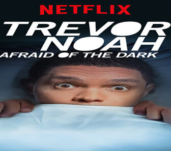 فيلم Trevor Noah Afraid Of The Dark 2017 مترجم