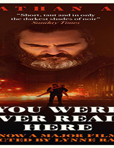 فيلم You Were Never Really Here 2017 مترجم