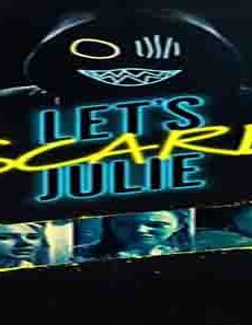 فيلم Lets Scare Julie 2021 مترجم