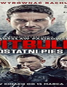 فيلم Pitbull Ostanti Pies 2018 مترجم