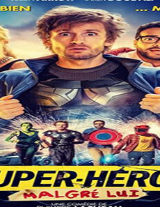 فيلم Super Heros Malgre Lui 2022 مترجم