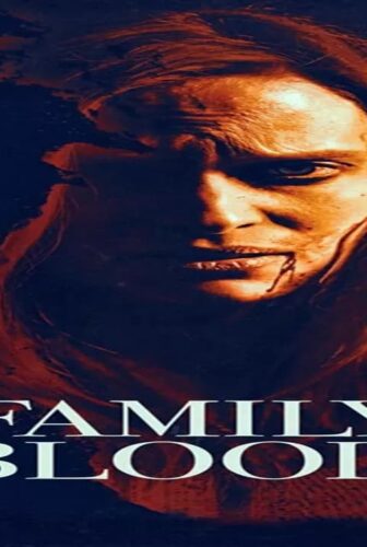فيلم Family Blood 2018 مترجم