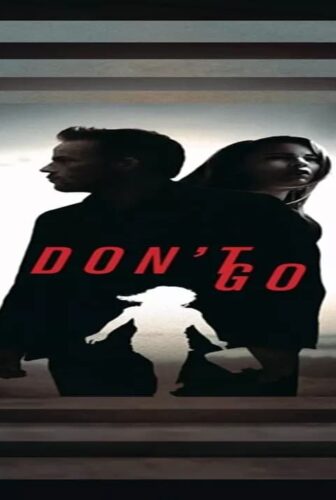 فيلم Don’t Go 2018 مترجم