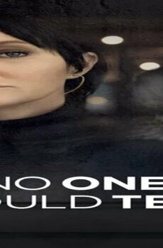 فيلم No One Would Tell 2018 مترجم
