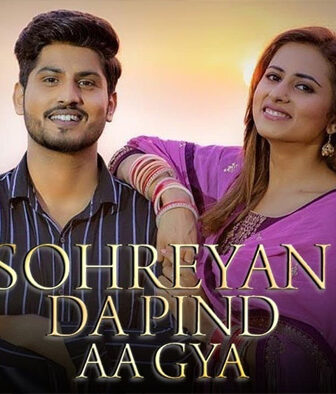فيلم Sohreyan Da Pind Aa Gaya 2022 مترجم
