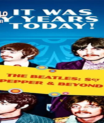 فيلم It Was Fifty Years Ago Today Sgt Pepper and Beyond 2017 مترجم
