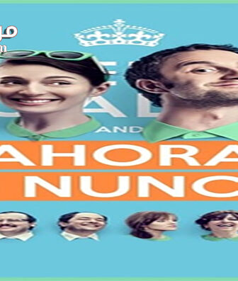 فيلم Ahora o nunca 2015 مترجم
