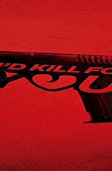 فيلم I d Kill for You 2018 مترجم