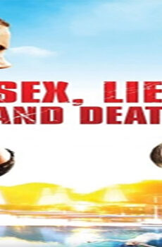 فيلم Sex Lies And Death 2011 مترجم