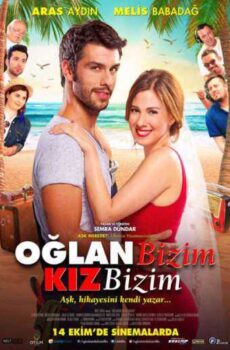 فيلم الولد ولدنا والبنت بنتنا Oglan Bizim Kiz Bizim 2016 HD مترجم
