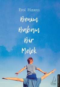 فيلم أبي ملاك Benim Babam Bir Melek 2017 مترجم