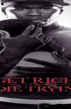فيلم Get Rich or Die Tryin 2005 مترجم