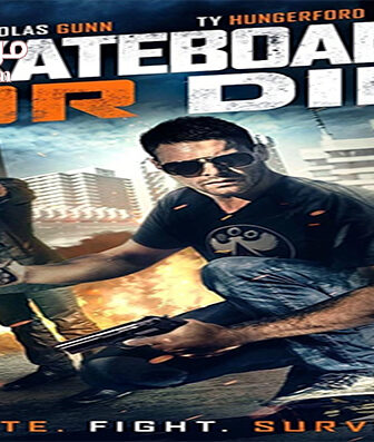 فيلم Skateboard Or Die 2018 مترجم