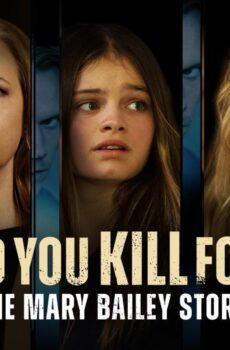 فيلم Would You Kill for Me? The Mary Bailey Story 2023 مترجم