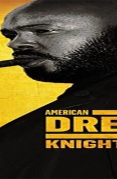 فيلم American Dream American Knightmare 2018 مترجم