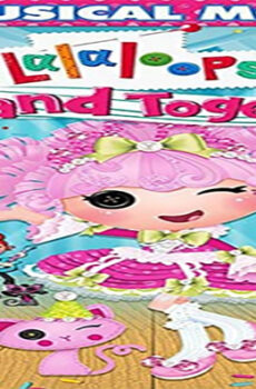 فيلم Lalaloopsy Band Together 2015 مترجم