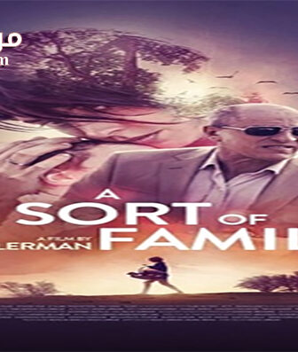 فيلم A Sort of Family 2017 مترجم