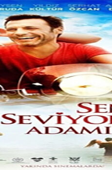 فيلم Seni Seviyorum Adamim 2014 مترجم