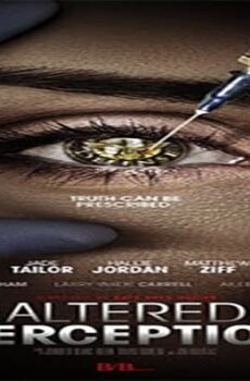 فيلم Altered Perception 2017 مترجم