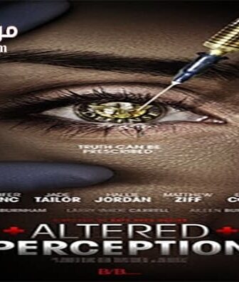 فيلم Altered Perception 2017 مترجم