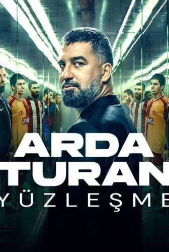 فيلم Arda Turan Yuzlesme 2024 مترجم