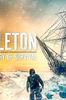فيلم Shackleton: The Greatest Story of Survival 2024 مترجم