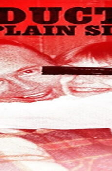 فيلم Abducted in Plain Sight 2017 مترجم