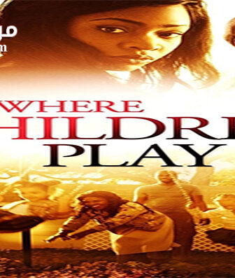 فيلم Where Children Play 2015 مترجم