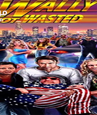 فيلم Wally Got Wasted 2019 مترجم
