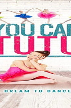 فيلم You Can Tutu 2017 مترجم