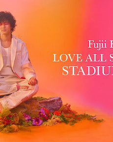فيلم Fujii Kaze Love All Serve All Stadium Live 2023 مترجم