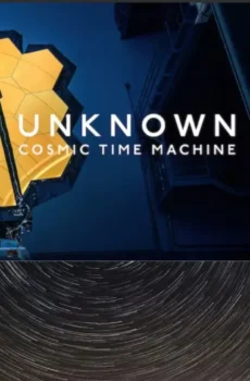 فيلم Unknown Cosmic Time Machine 2023 مترجم