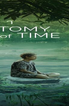 فيلم Anatomy of Time 2021 مترجم