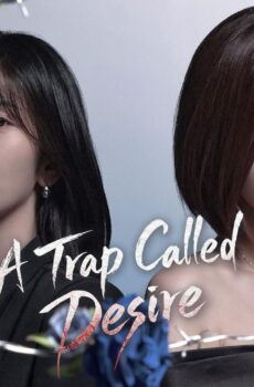 مسلسل A Trap Called Desire الحلقة 40 الاربعون مترجمة