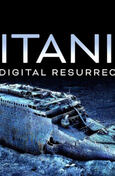 فيلم Titanic: The Digital Resurrection 2025 مترجم
