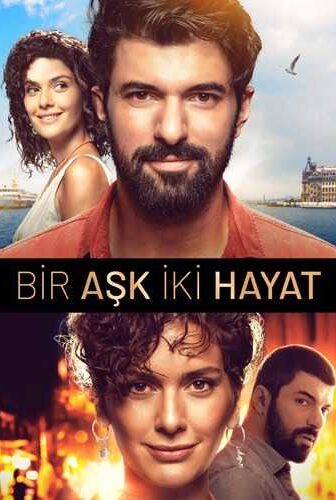 فيلم حب واحد و حياتان bir ašk iki hayat 2019 مترجم
