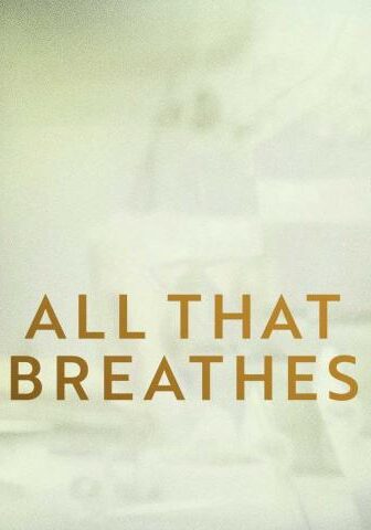 فيلم All That Breathes 2022 مترجم