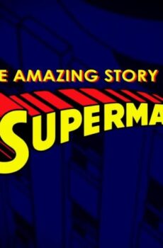 فيلم Look, Up in the Sky! The Amazing Story of Superman 2006 مترجم