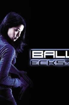 فيلم Ballistic: Ecks vs. Sever 2002 مترجم